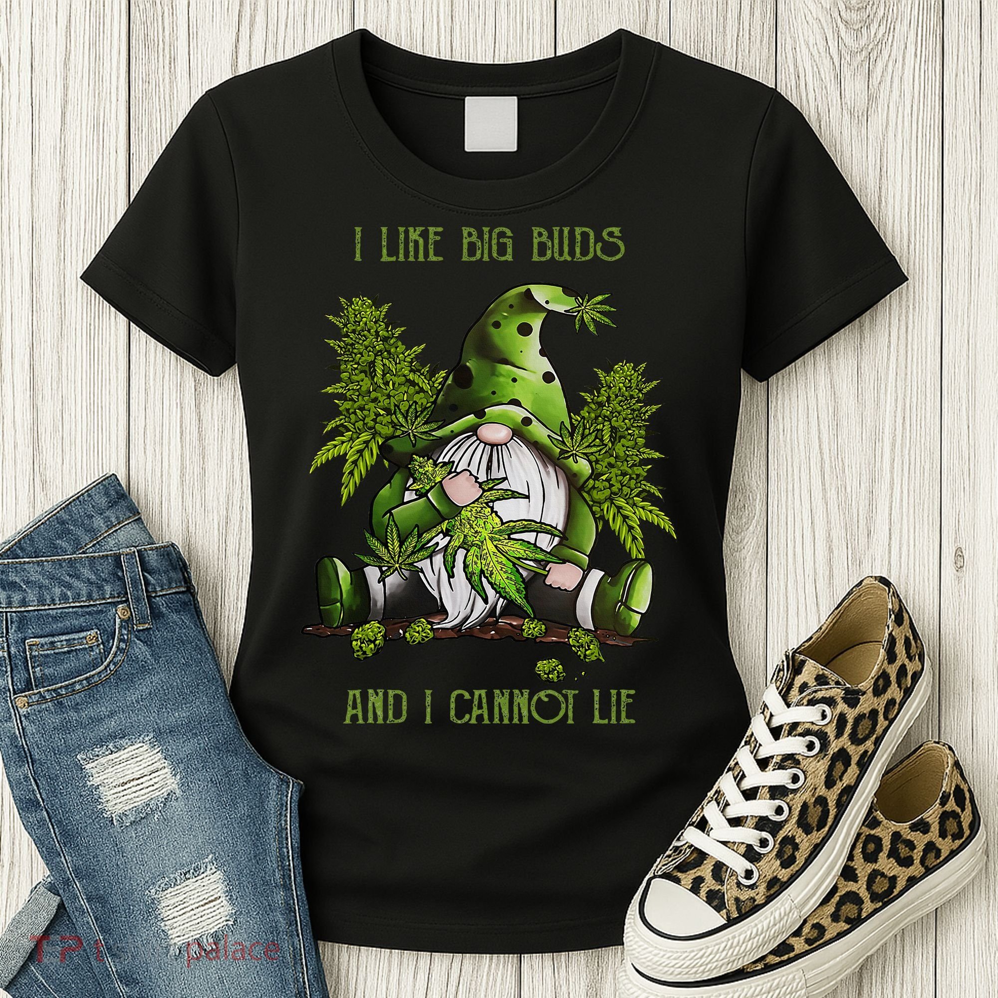 Gnome I Like Big Buds And I Cannot Lie Weed 420 Stoner Idea Women's T-Shirt
