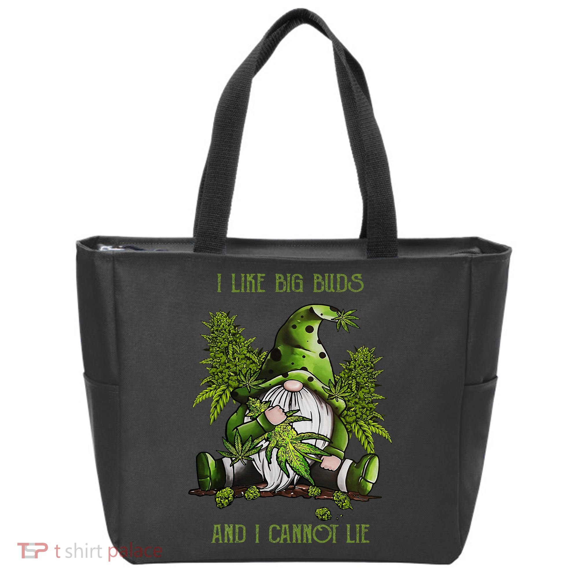 Gnome I Like Big Buds And I Cannot Lie Weed 420 Stoner Idea Tote Bag