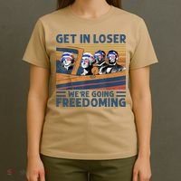 Get In Loser Were Going Freedoming 4th Of July T-Shirt thumb 4