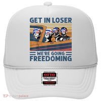 Get In Loser Were Going Freedoming 4th Of July Hat thumb 0