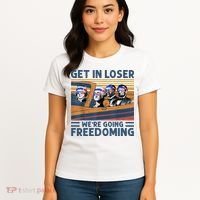 Get In Loser Were Going Freedoming 4th Of July Women's T-Shirt thumb 4