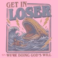 Get In Looser Were Doing God's Will Coaster thumb 2
