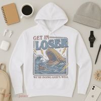 Get In Looser Were Doing God's Will Hoodie thumb 3