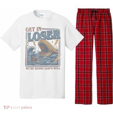Get In Looser Were Doing God's Will Pajama Set