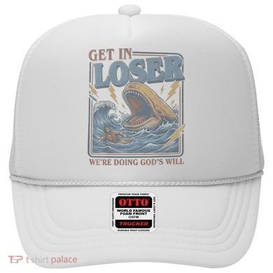 Get In Looser Were Doing God's Will Hat