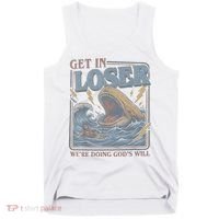 Get In Looser Were Doing God's Will Tank Top thumb 0