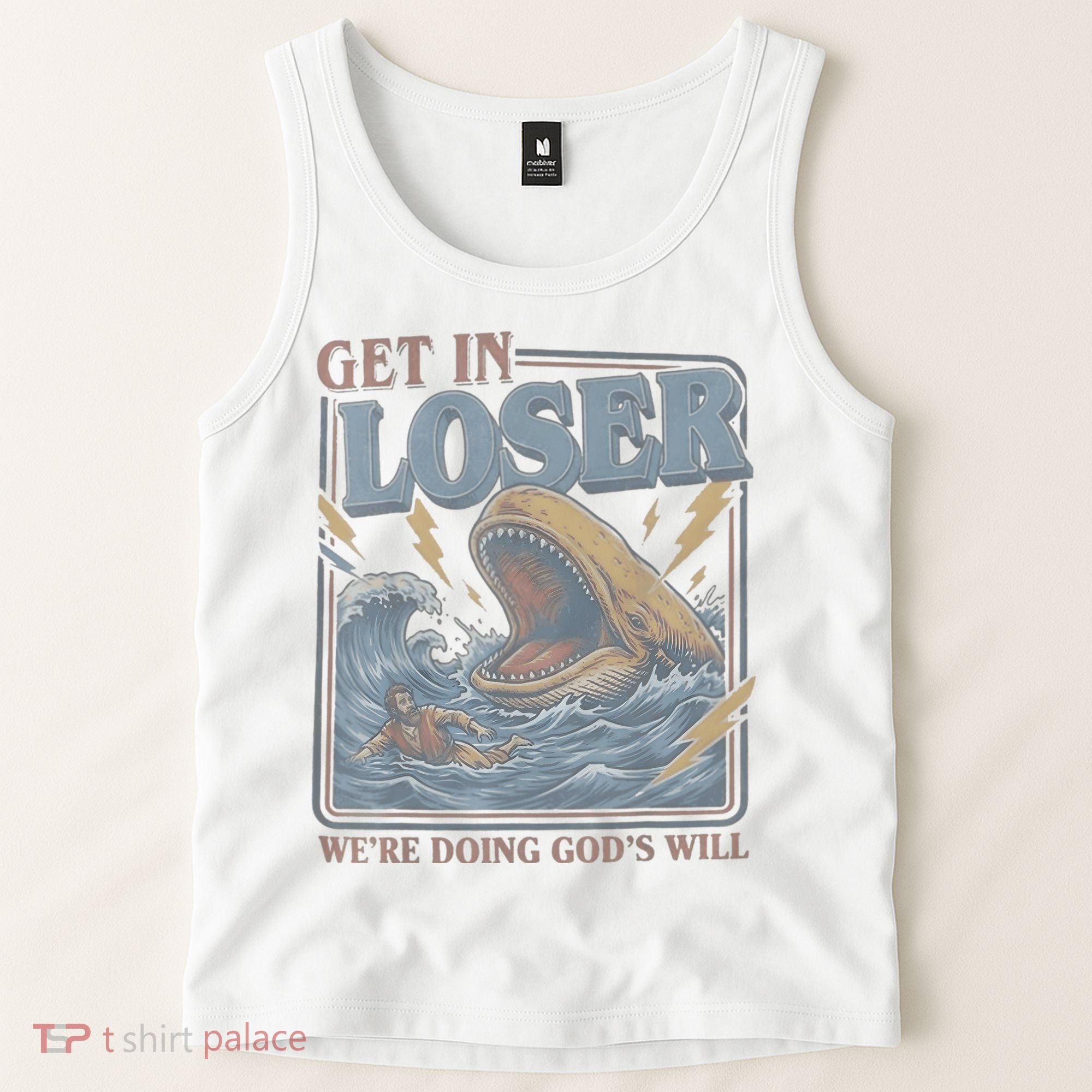 Get In Looser Were Doing God's Will Tank Top