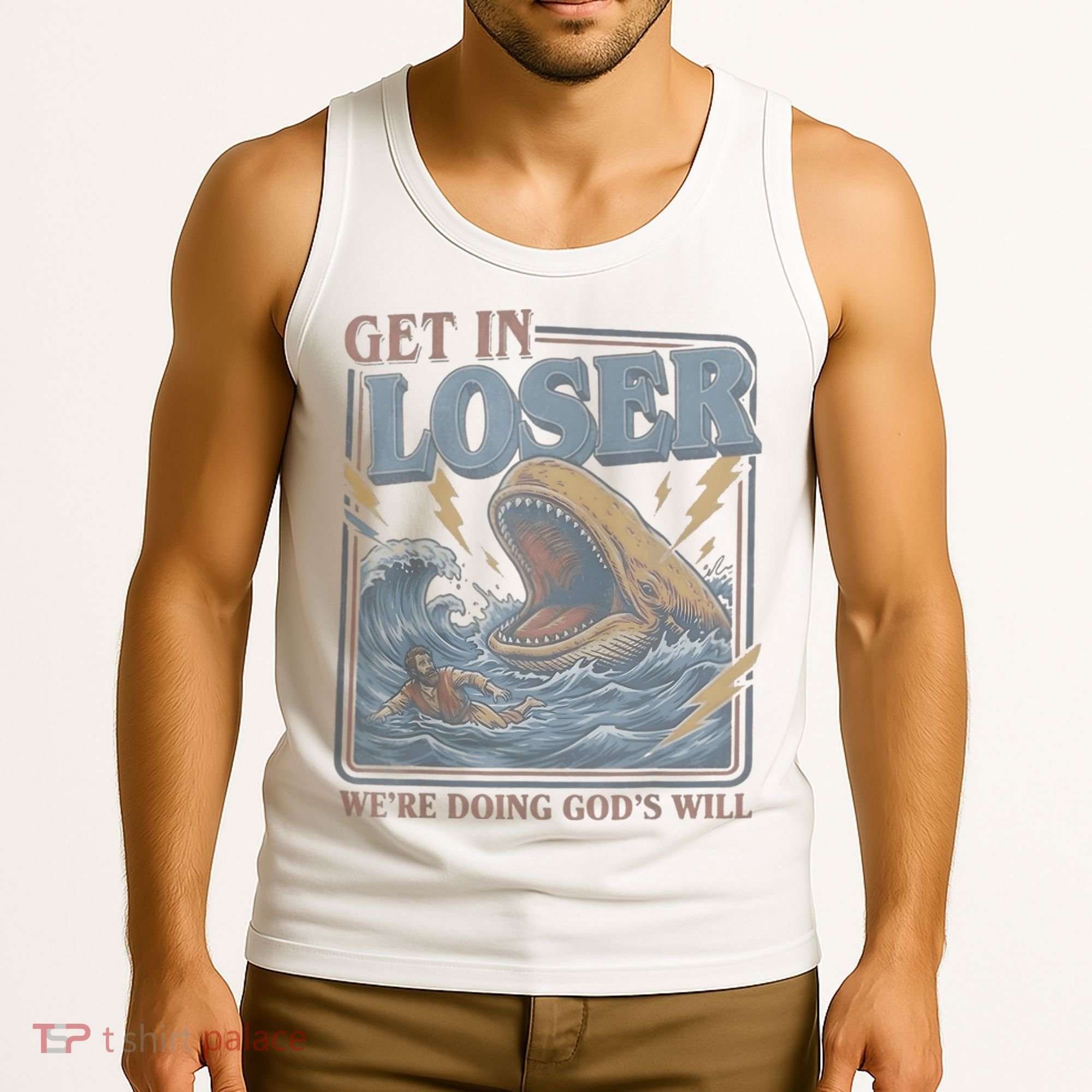 Get In Looser Were Doing God's Will Tank Top