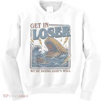 Get In Looser Were Doing God's Will Kids Sweatshirt thumb 0