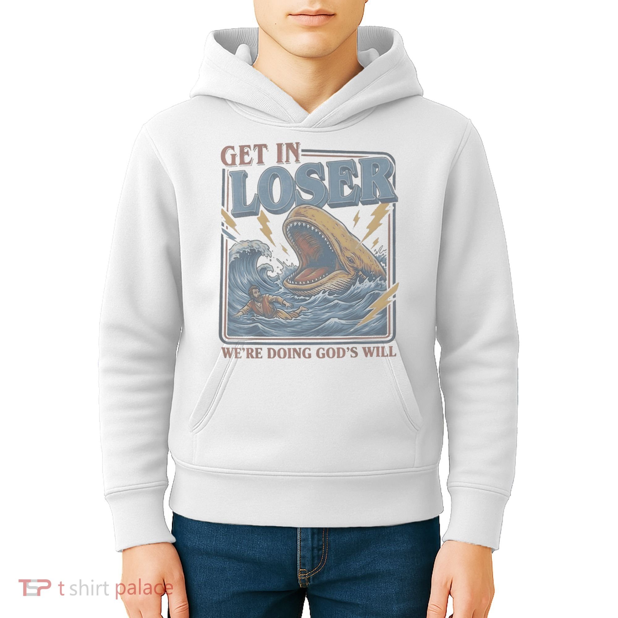 Get In Looser Were Doing God's Will Kids Hoodie