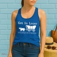 Get In Loser we're going to die of dysentery. Women's Tank Top thumb 2