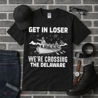 Get In Loser We're Crossing The Delaware Tall T-Shirt thumb 3