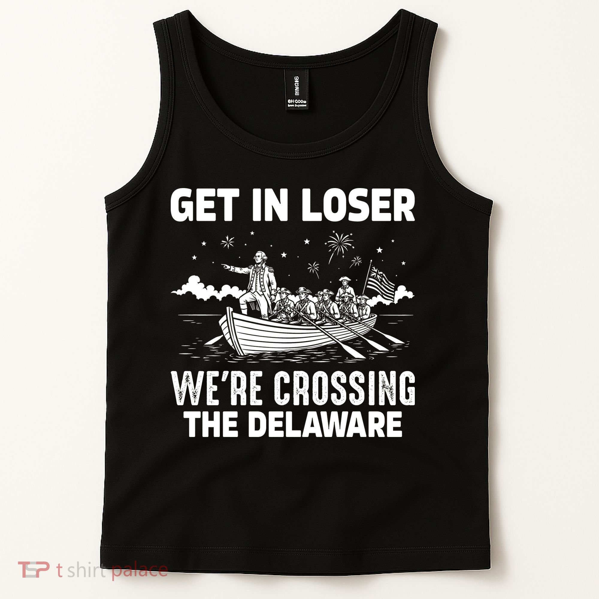 Get In Loser We're Crossing The Delaware Tank Top