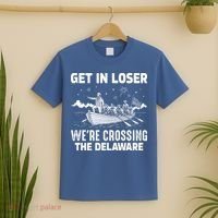 Get In Loser We're Crossing The Delaware T-Shirt thumb 2