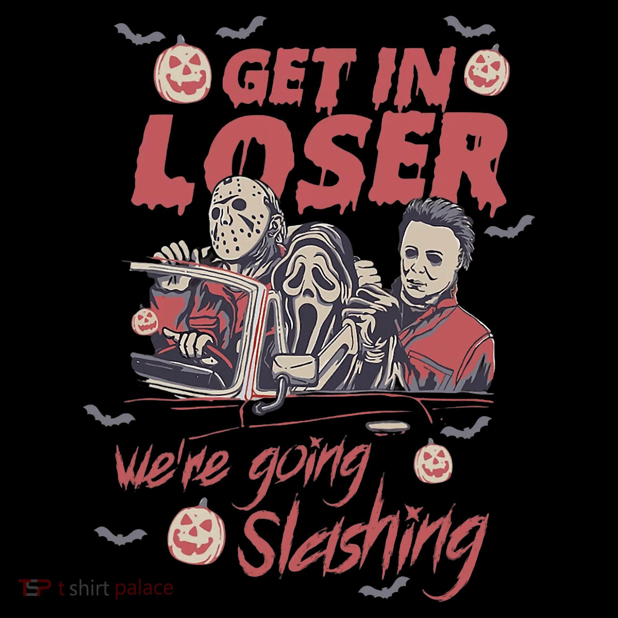 Get In Loser WeRe Going Slashing Horror Character Halloween T-Shirt