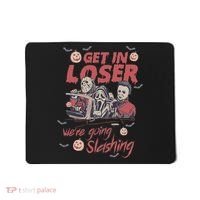 Get In Loser WeRe Going Slashing Horror Character Halloween Mousepad thumb 0