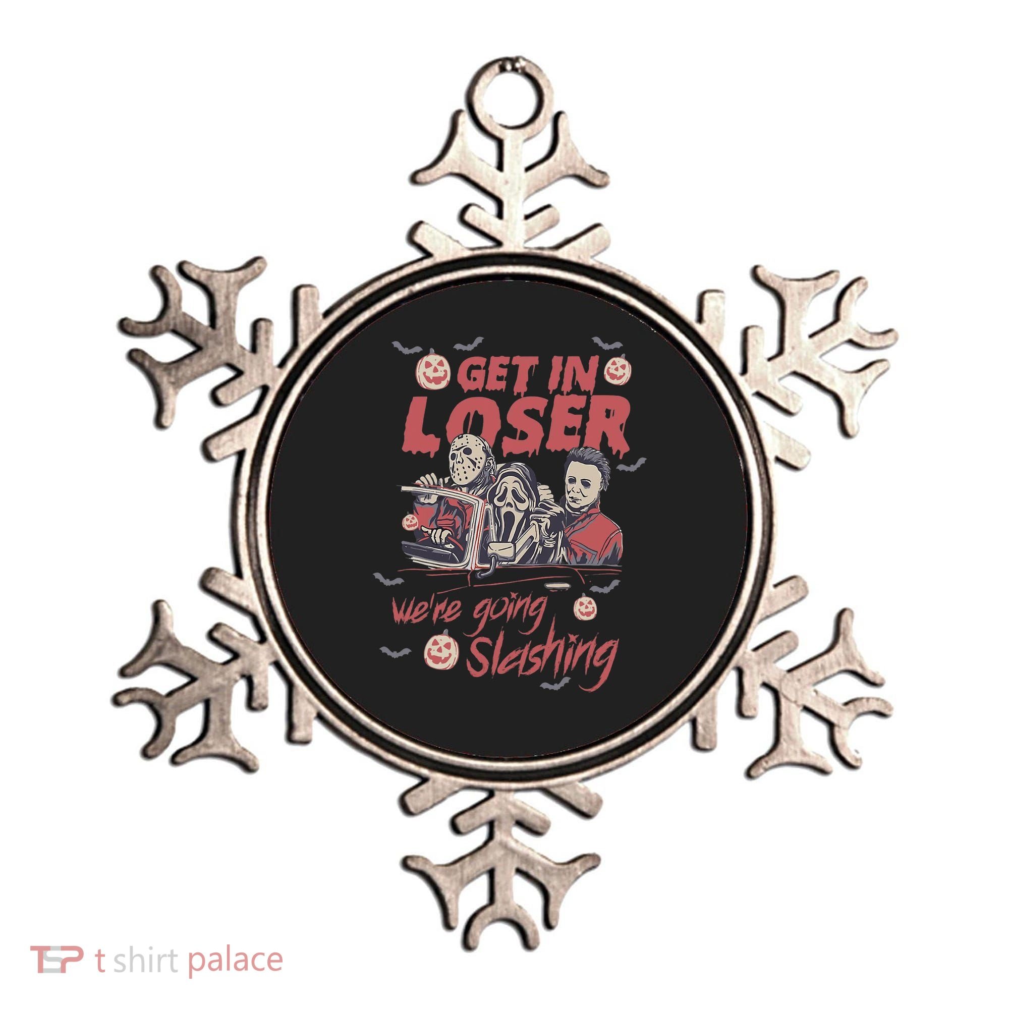Get In Loser WeRe Going Slashing Horror Character Halloween Ornament