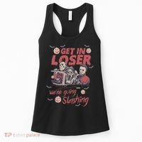 Get In Loser WeRe Going Slashing Horror Character Halloween Women's Tank Top thumb 0