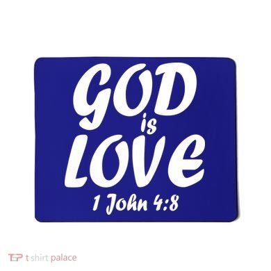 God Is Love 1 John 4:8 Mousepad