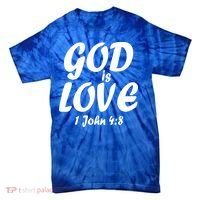 God Is Love 1 John 4:8 Tie-Dye T-Shirt thumb 0