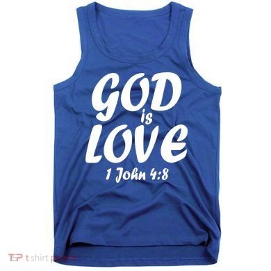 God Is Love 1 John 4:8 Tank Top