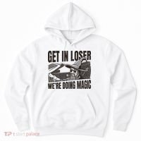 Get In Loser We're Doing Magic Wizard Parody Retro Hoodie thumb 0