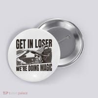 Get In Loser We're Doing Magic Wizard Parody Retro Button thumb 0