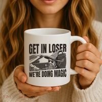 Get In Loser We're Doing Magic Wizard Parody Retro Coffee Mug thumb 3