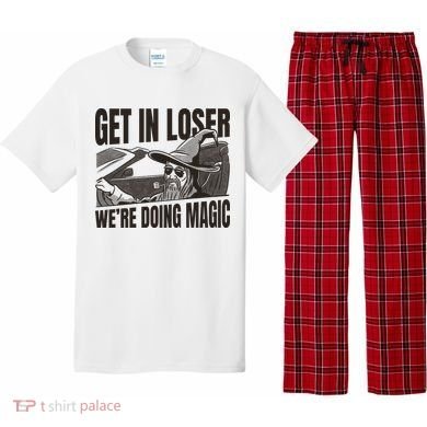 Get In Loser We're Doing Magic Wizard Parody Retro Pajama Set