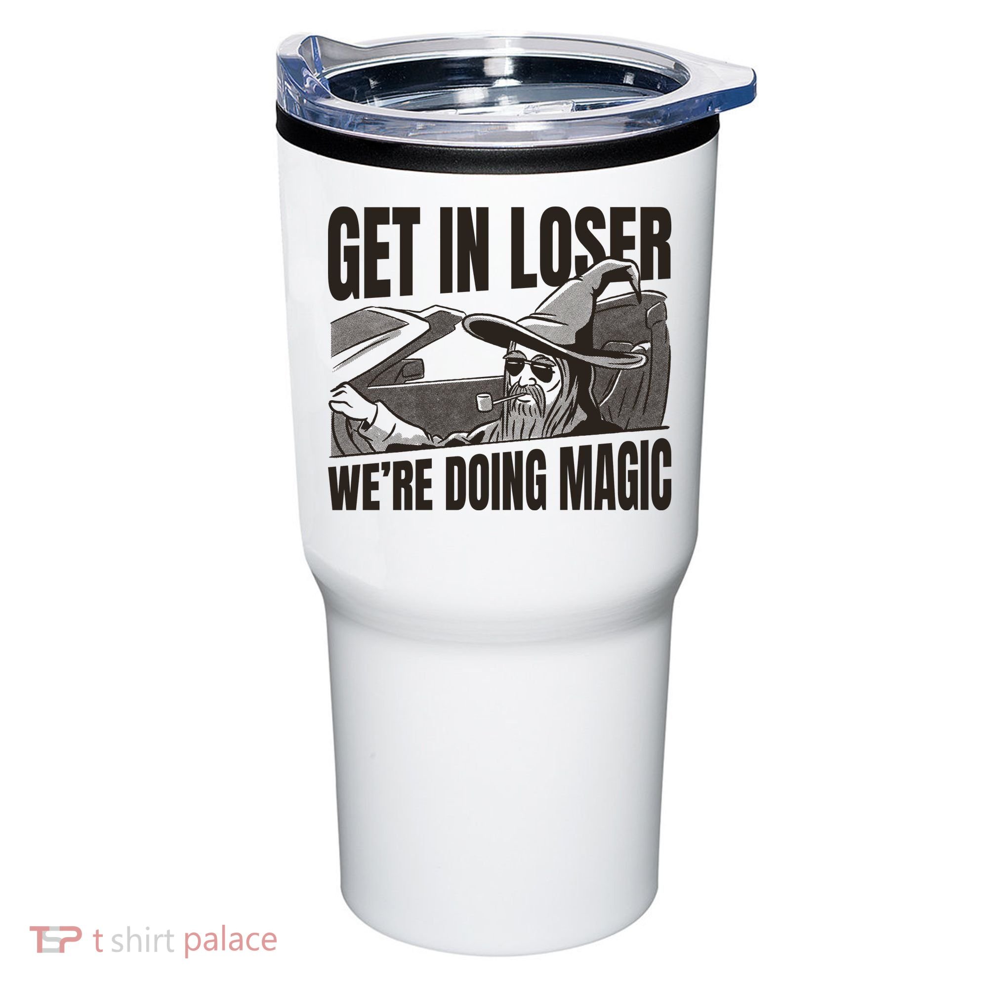 Get In Loser We're Doing Magic Wizard Parody Retro Tumbler