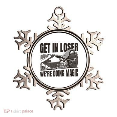 Get In Loser We're Doing Magic Wizard Parody Retro Ornament