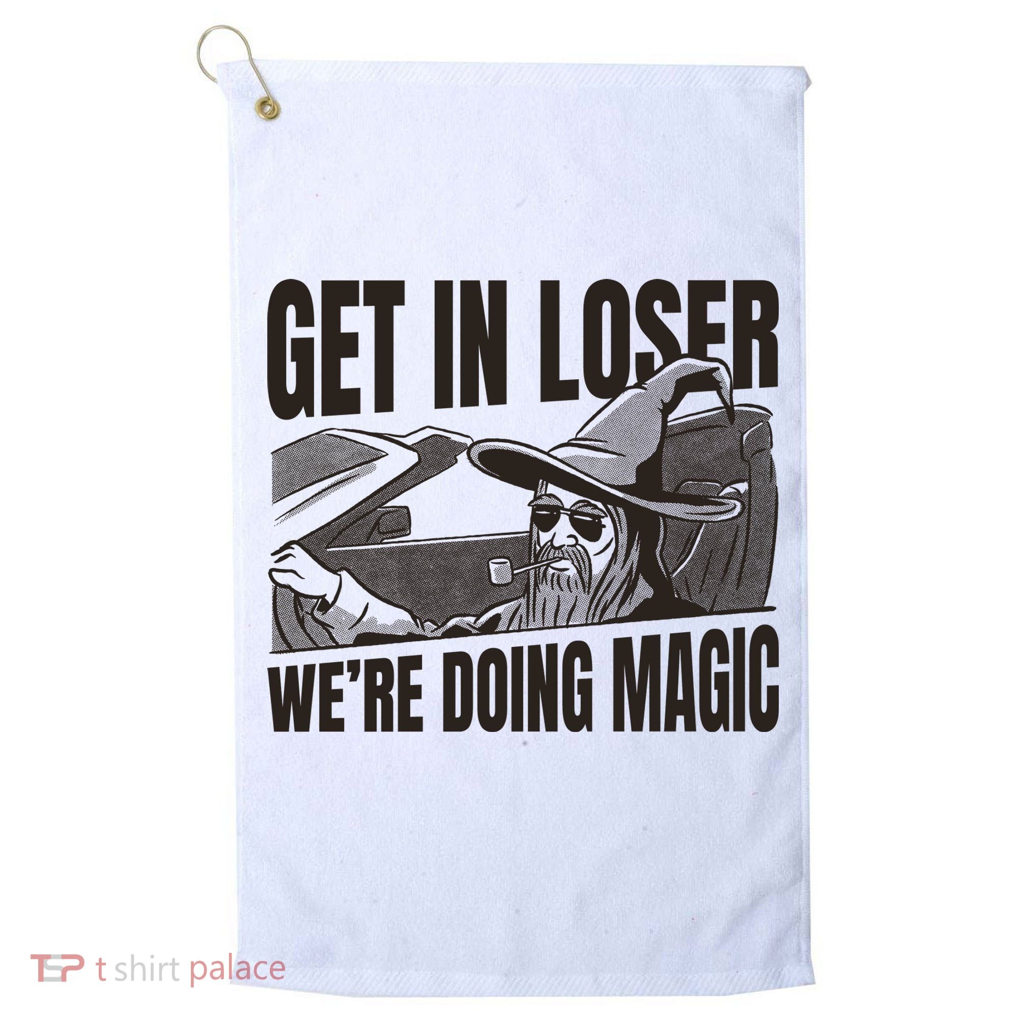 Get In Loser We're Doing Magic Wizard Parody Retro Golf Towel