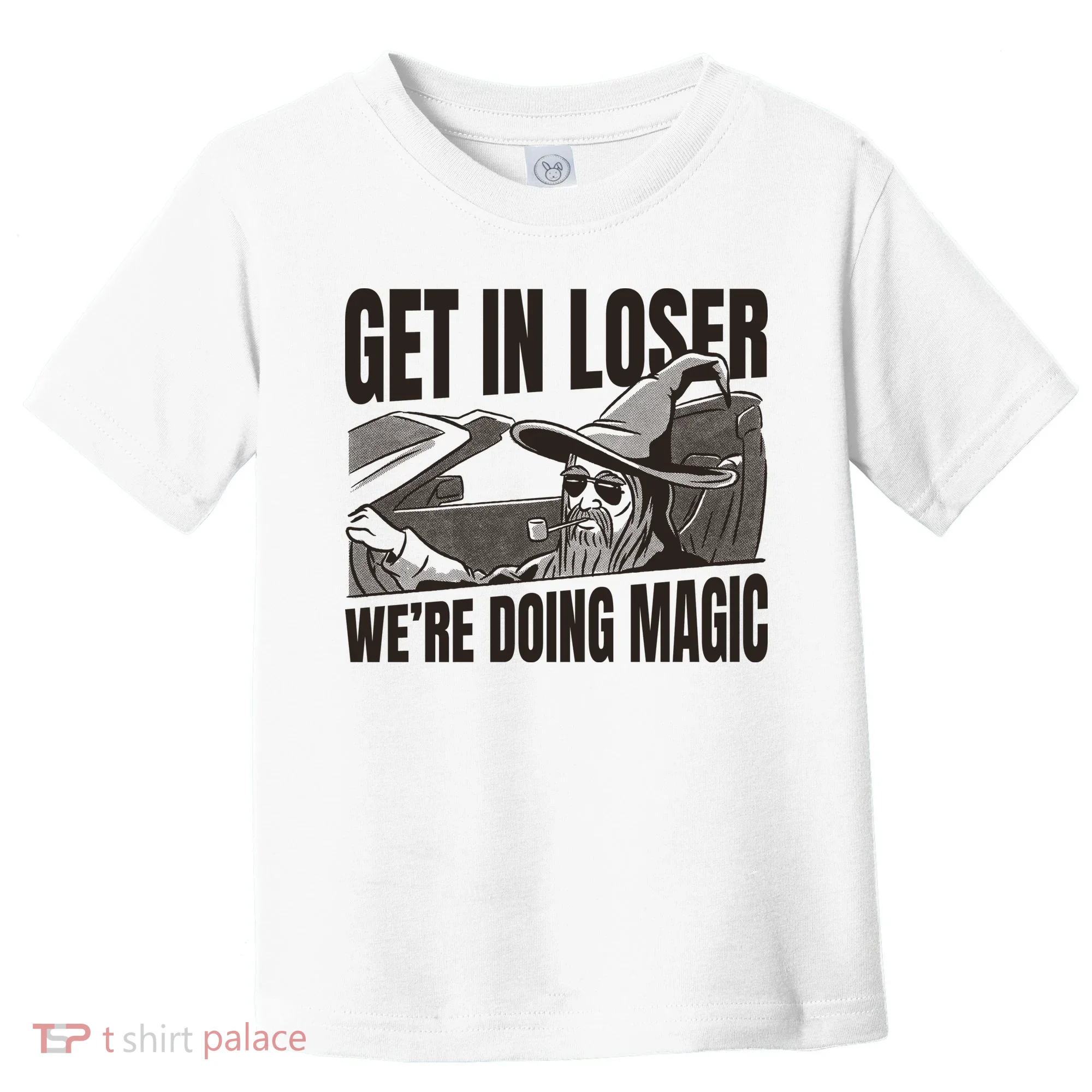 Get In Loser We're Doing Magic Wizard Parody Retro Toddler T-Shirt