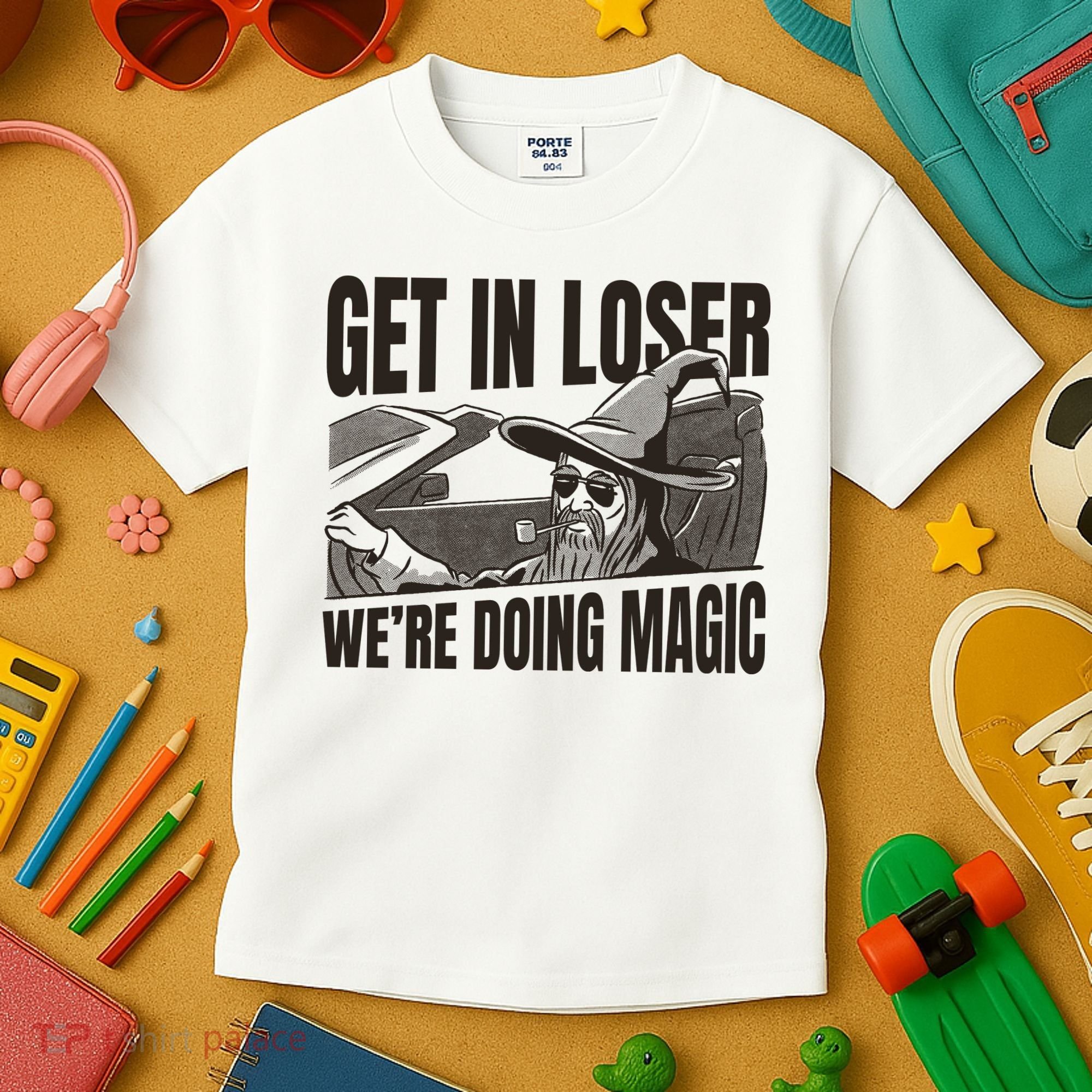 Get In Loser We're Doing Magic Wizard Parody Retro Kids T-Shirt