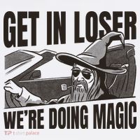 Get In Loser We're Doing Magic Wizard Parody Retro Kids T-Shirt thumb 4
