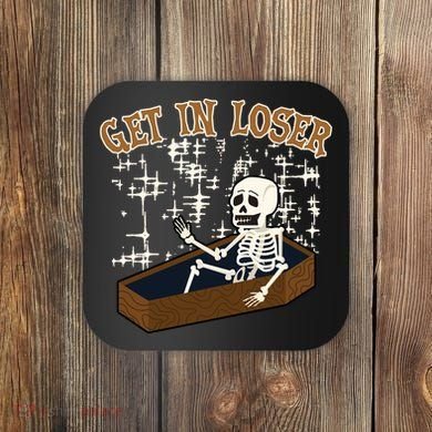 Get In Loser Funny Skeleton Halloween Coaster
