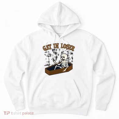 Get In Loser Funny Skeleton Halloween Hoodie