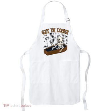 Get In Loser Funny Skeleton Halloween Apron