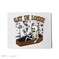 Get In Loser Funny Skeleton Halloween Mousepad thumb 0