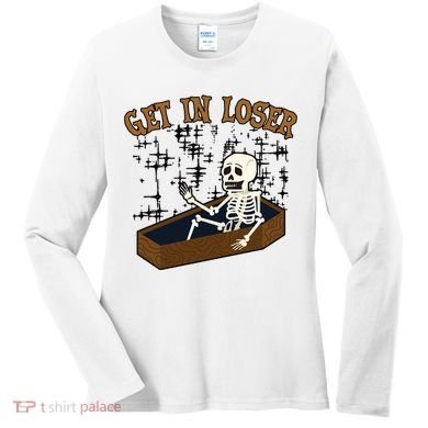 Get In Loser Funny Skeleton Halloween Women's Long Sleeve Shirt