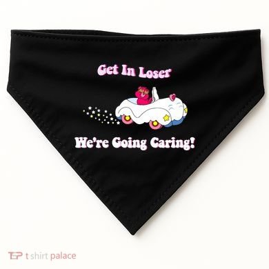 Get In Loser Were Going Caring Funny Bear USA-Made Doggie Bandana