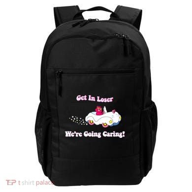 Get In Loser Were Going Caring Funny Bear Backpack