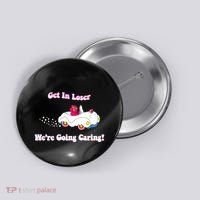 Get In Loser Were Going Caring Funny Bear Button thumb 0