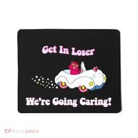 Get In Loser Were Going Caring Funny Bear Mousepad thumb 0