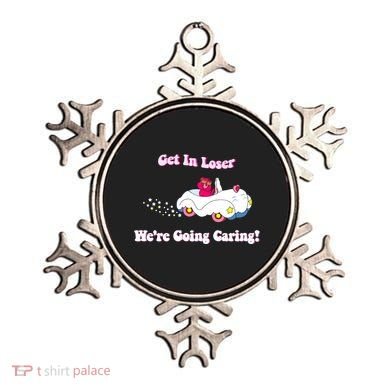 Get In Loser Were Going Caring Funny Bear Ornament