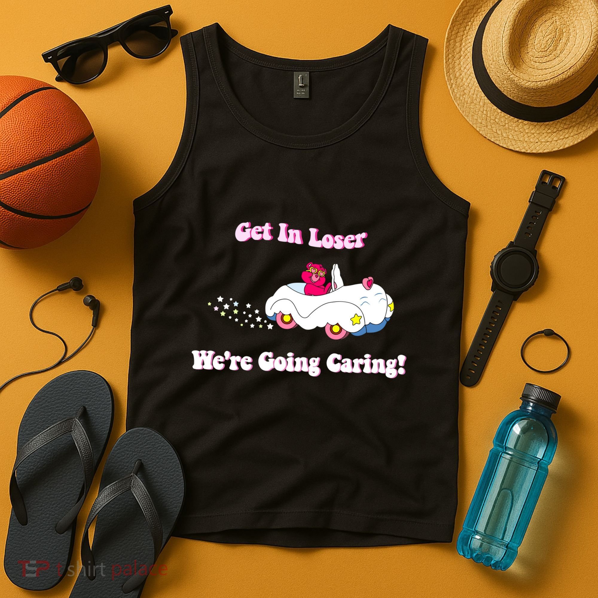 Get In Loser Were Going Caring Funny Bear Tank Top