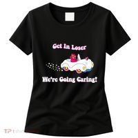 Get In Loser Were Going Caring Funny Bear Women's T-Shirt thumb 0
