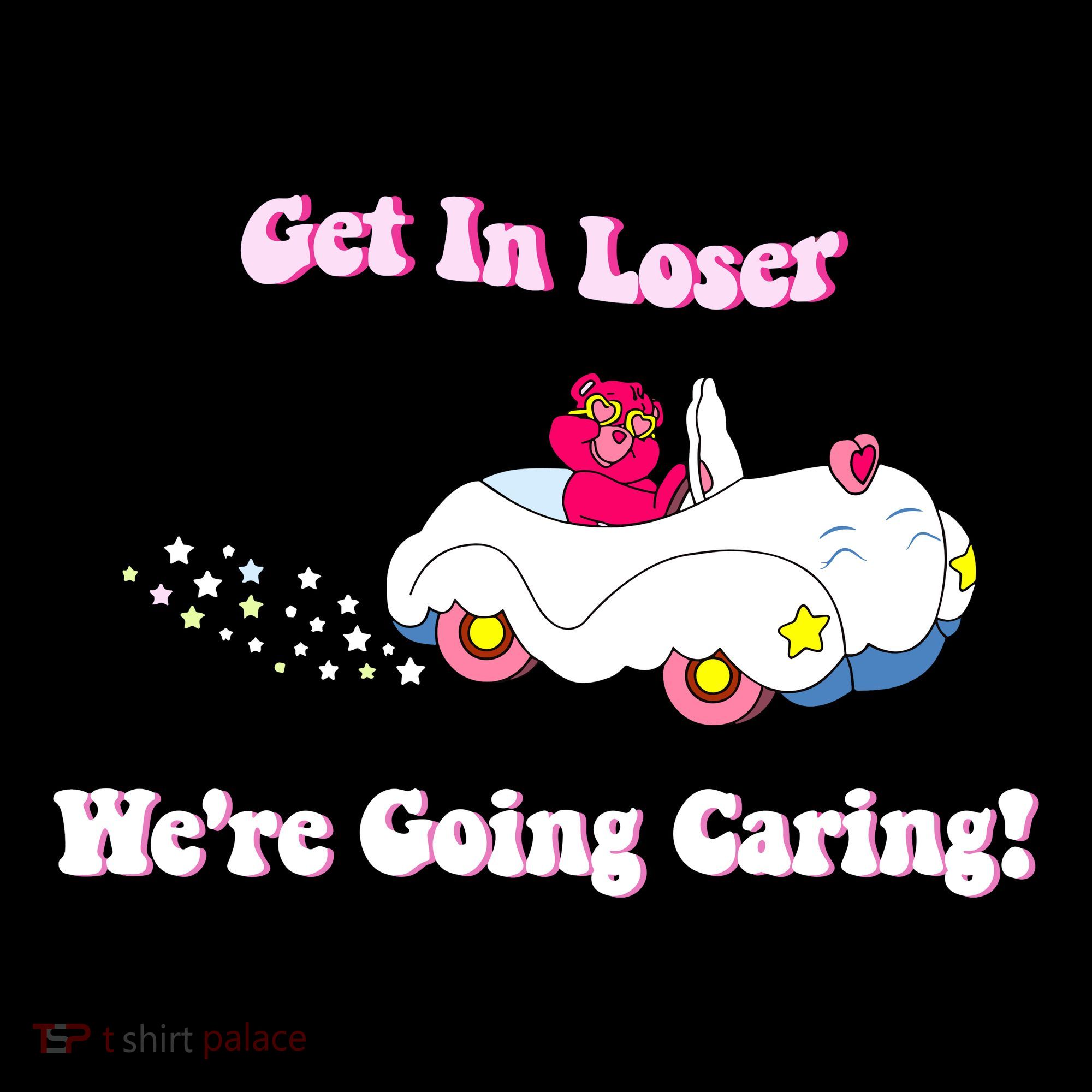 Get In Loser Were Going Caring Funny Bear Kids Sweatshirt