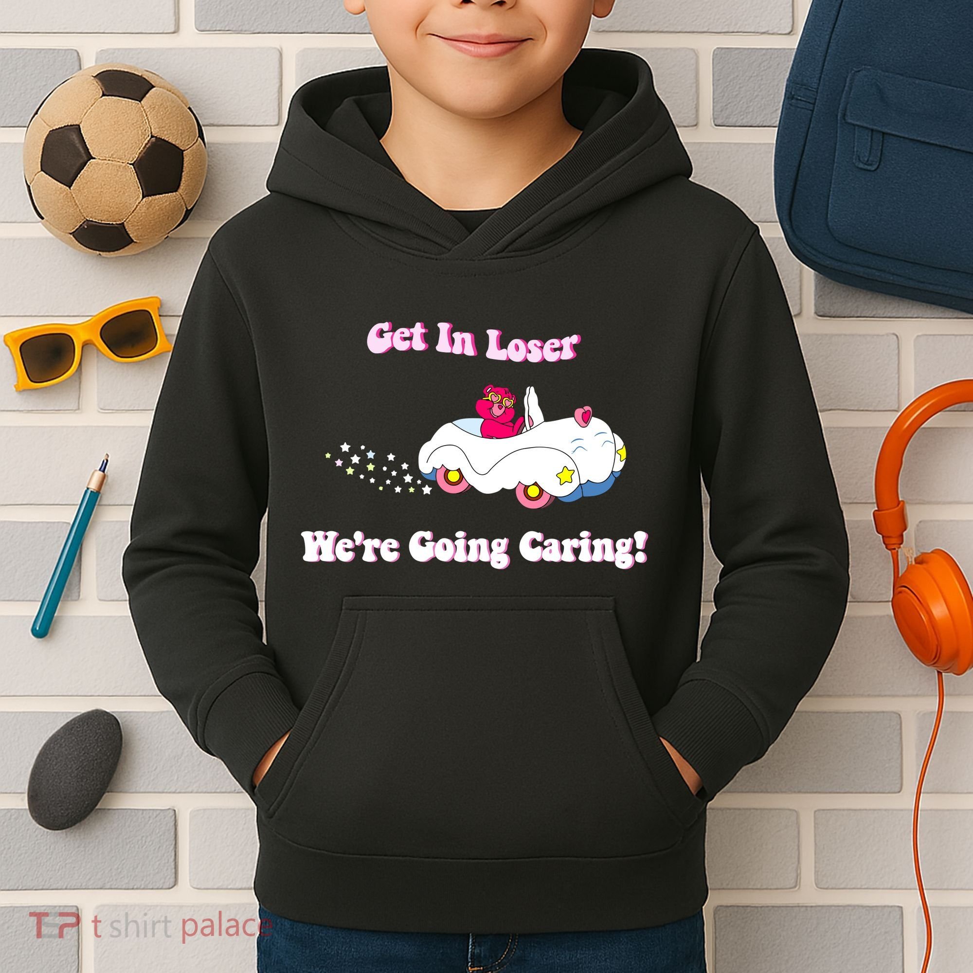 Get In Loser Were Going Caring Funny Bear Kids Hoodie