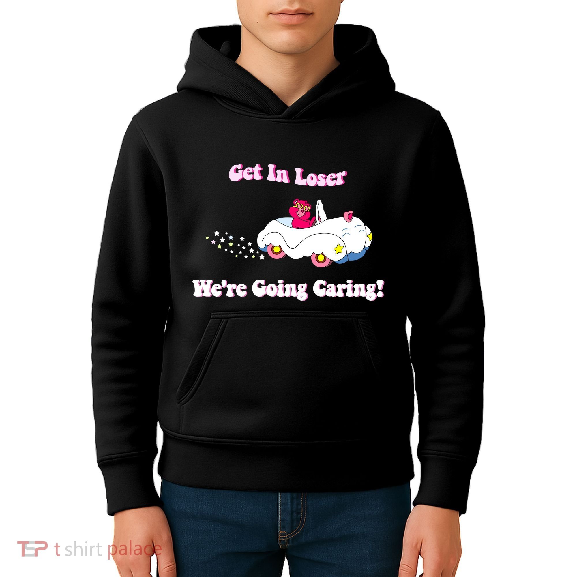 Get In Loser Were Going Caring Funny Bear Kids Hoodie